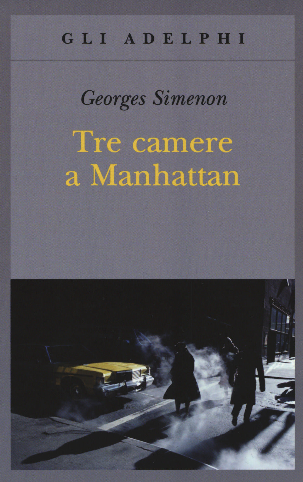Tre Camere A Manhattan (di Georges Simenon - Ed. Adelphi)