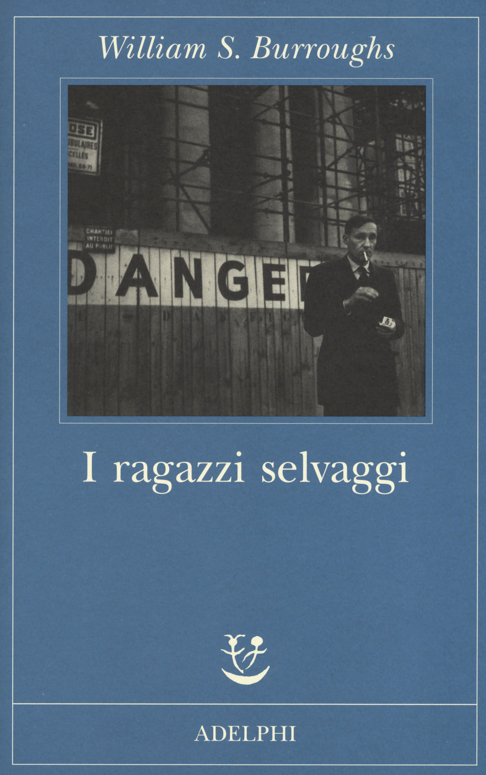 I Ragazzi Selvaggi. Un Libro Dei Morti (di William S. Burroughs - Ed. Adelphi)