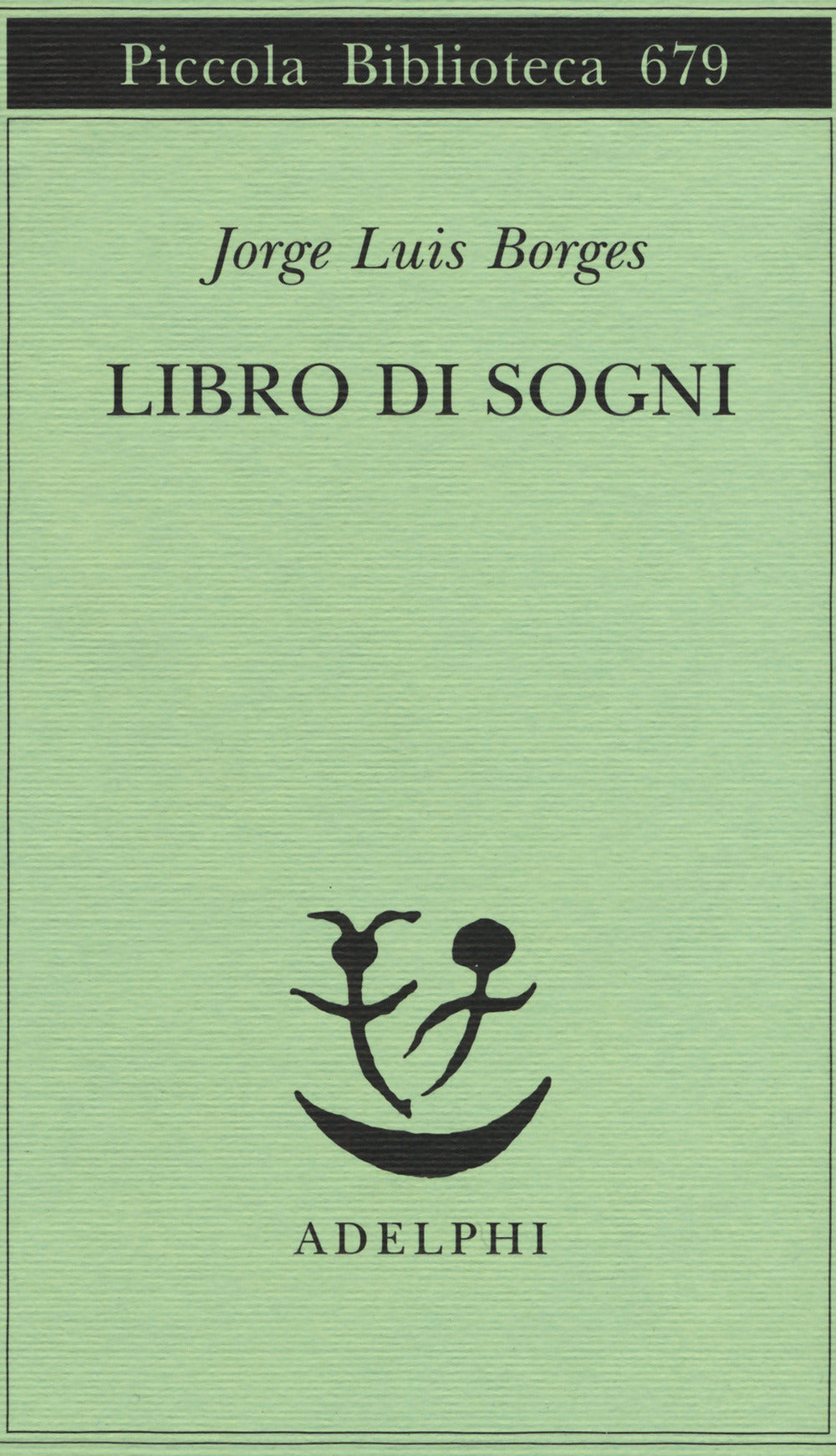 Libro Di Sogni (di Jorge Luis Borges - Ed. Adelphi)