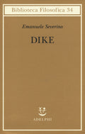 Dike (di Emanuele Severino - Ed. Adelphi)