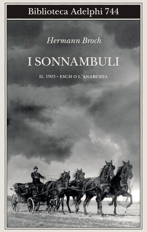 1903: Esch O L'anarchia. I Sonnambuli #02 (di Hermann Broch - Ed. Adelphi)