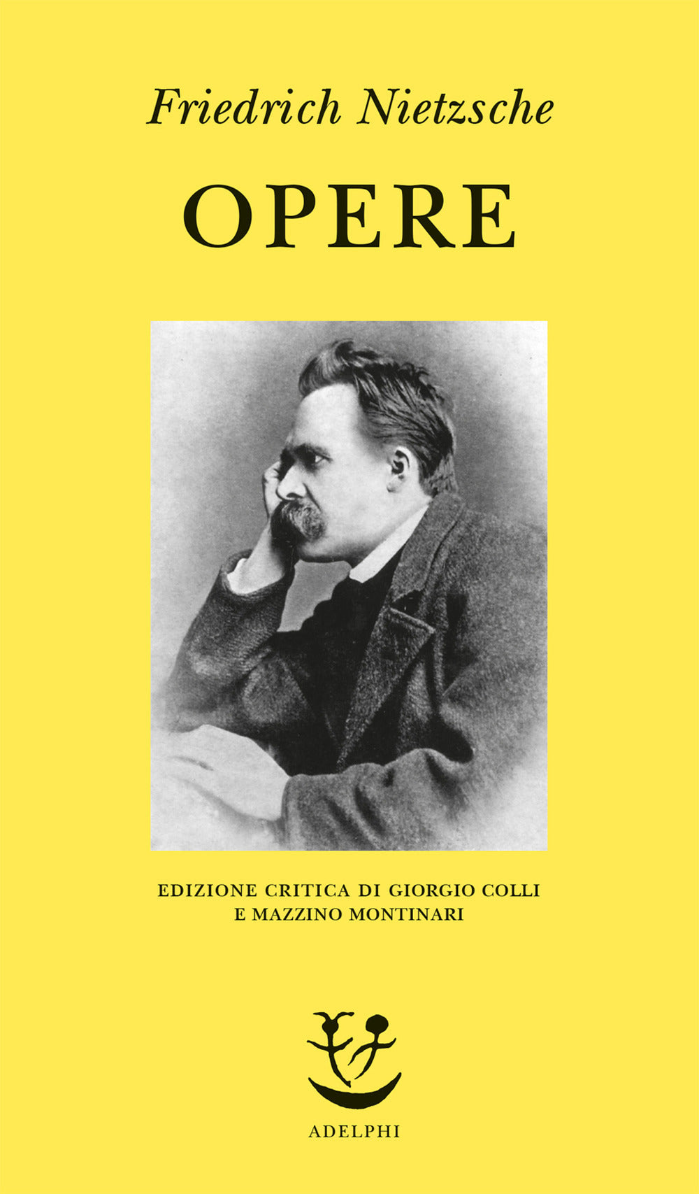 Opere (di Friedrich Nietzsche - Ed. Adelphi)