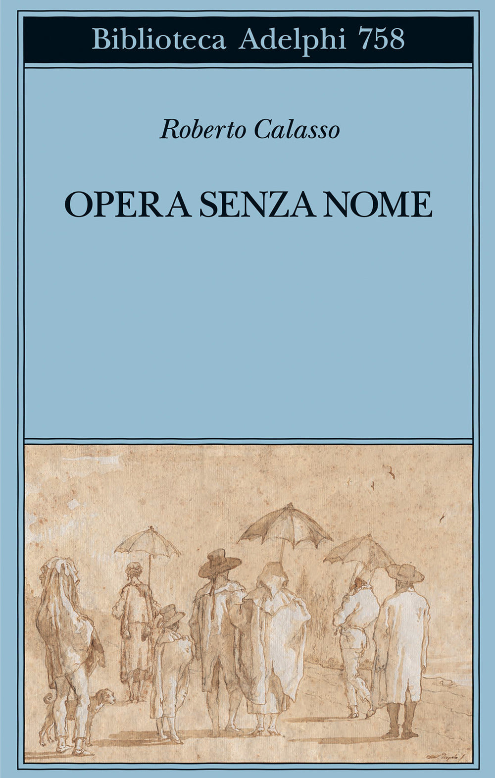 Opera Senza Nome (di Roberto Calasso - Ed. Adelphi)