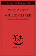 Giulio Cesare (di William Shakespeare - Ed. Adelphi)