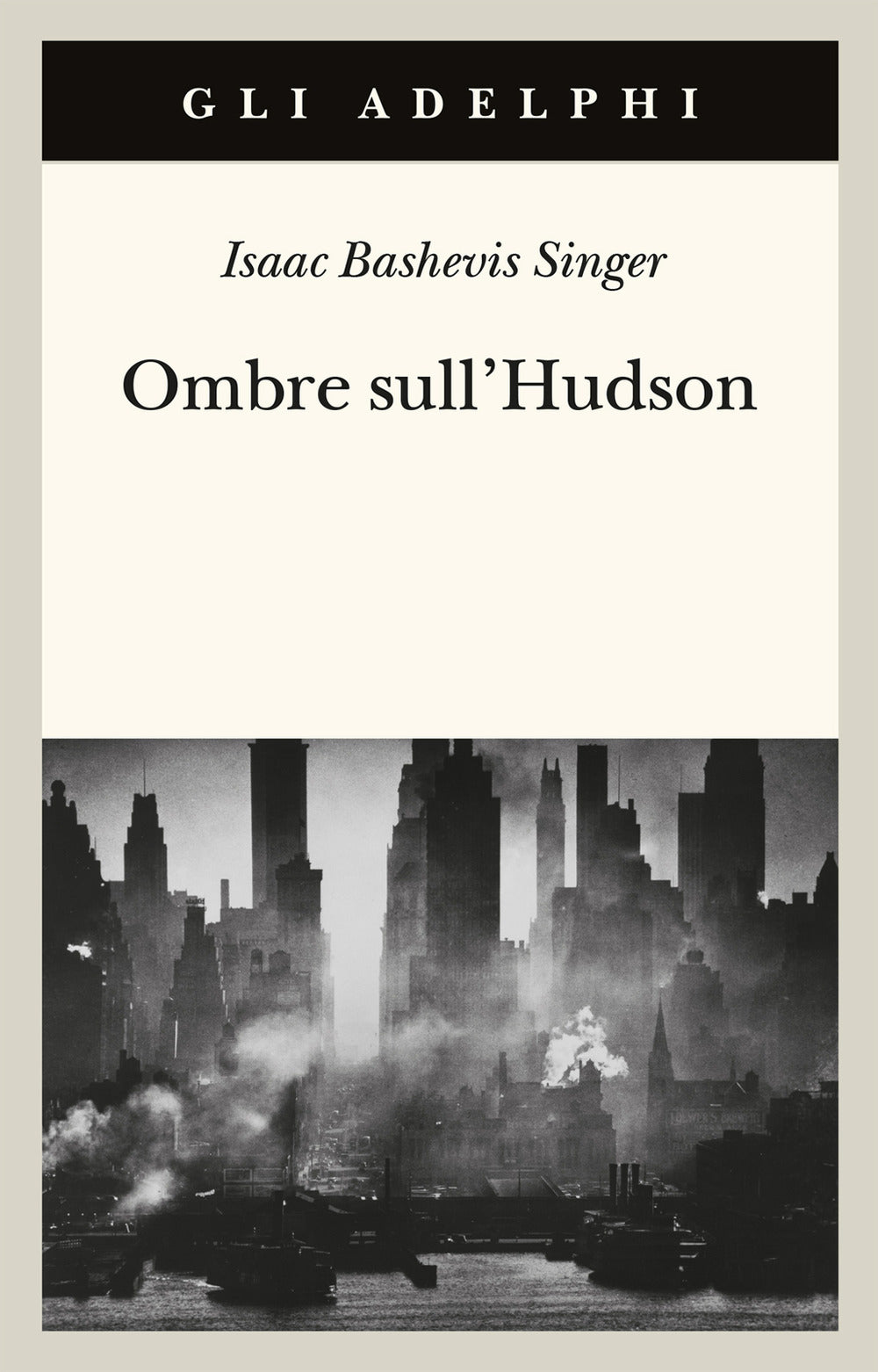 Ombre Sull'hudson (di Isaac Bashevis Singer - Ed. Adelphi)