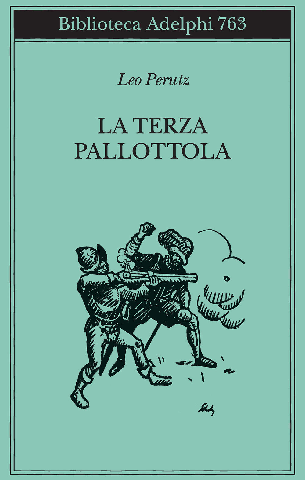 La Terza Pallottola (di Leo Perutz - Ed. Adelphi)