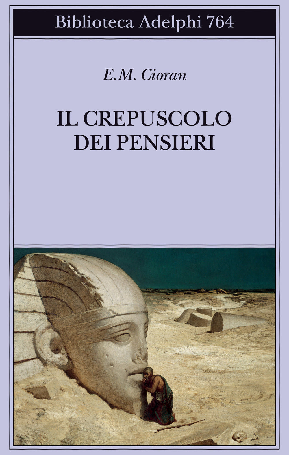 Il Crepuscolo Dei Pensieri (di Cioran Emil M. - Ed. Adelphi)