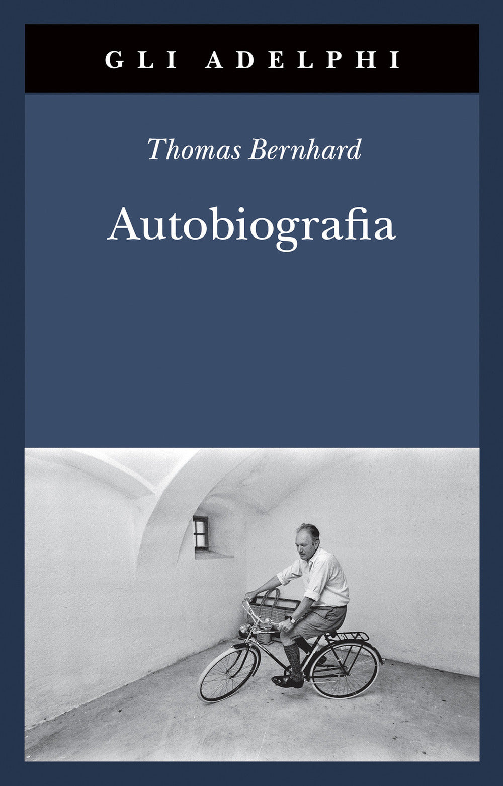 Autobiografia: L'origine-La Cantina-Il Respiro-Il Freddo-Un Bambino (di Thomas Bernhard - Ed. Adelphi)