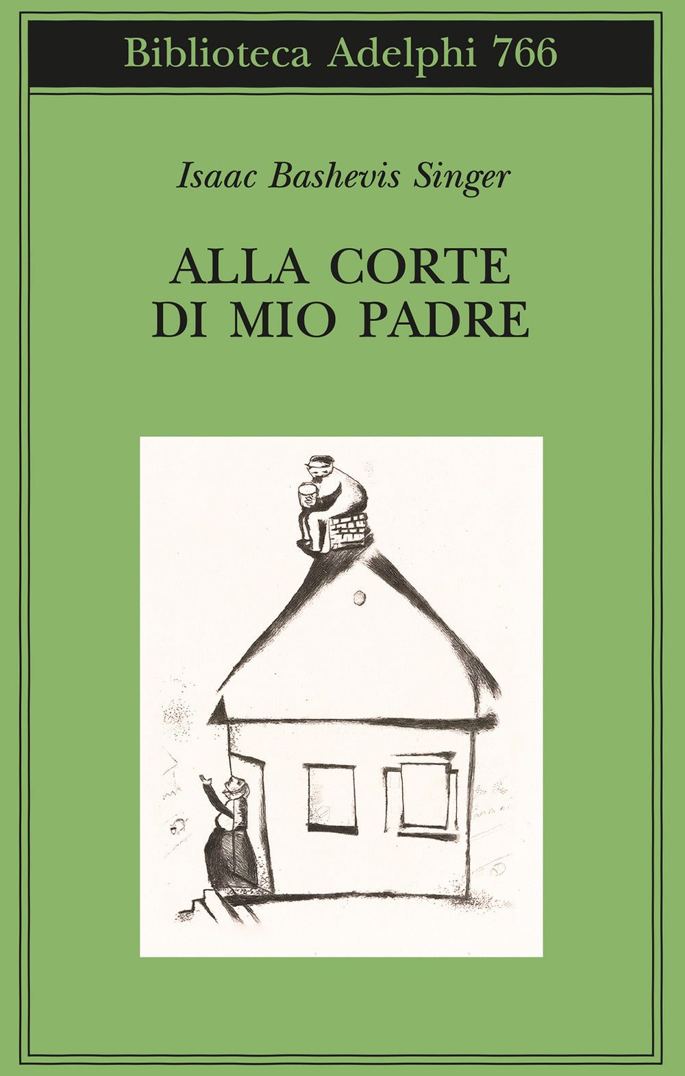 Alla Corte Di Mio Padre (di Isaac Bashevis Singer - Ed. Adelphi)