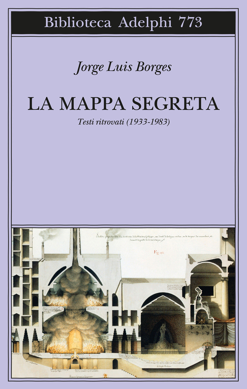 La Mappa Segreta. Testi Ritrovati (1933-1983) (di Jorge Luis Borges - Ed. Adelphi)