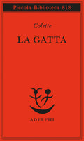 La Gatta (di Colette - Ed. Adelphi)