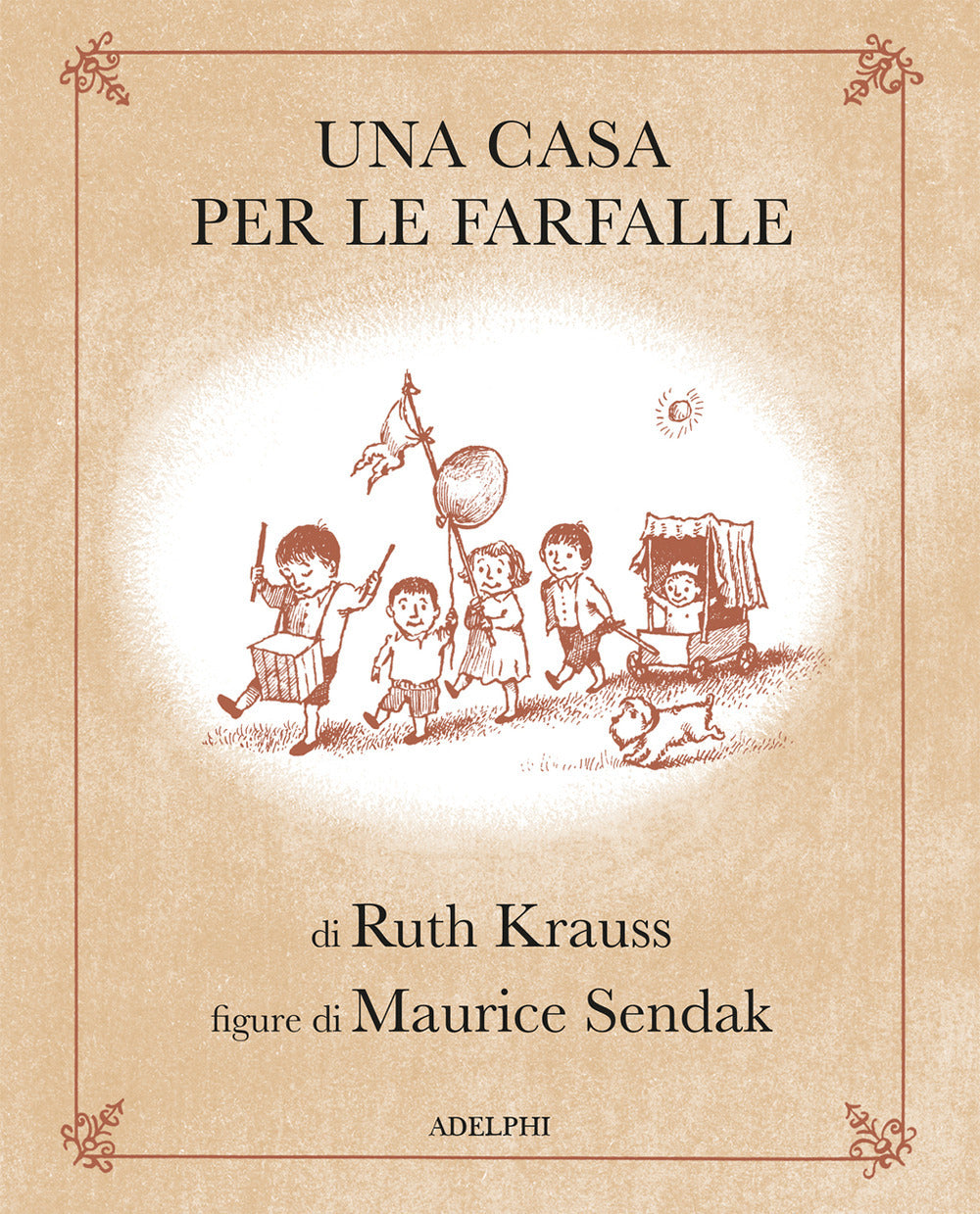 Una Casa Per Le Farfalle. Ediz. Illustrata (di Ruth Krauss - Ed. Adelphi)
