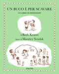 Ruth Krauss - Un Buco E Per Scavare. Ediz. Illustrata (di Ruth Krauss / Maurice Sendak - Ed. Adelphi)
