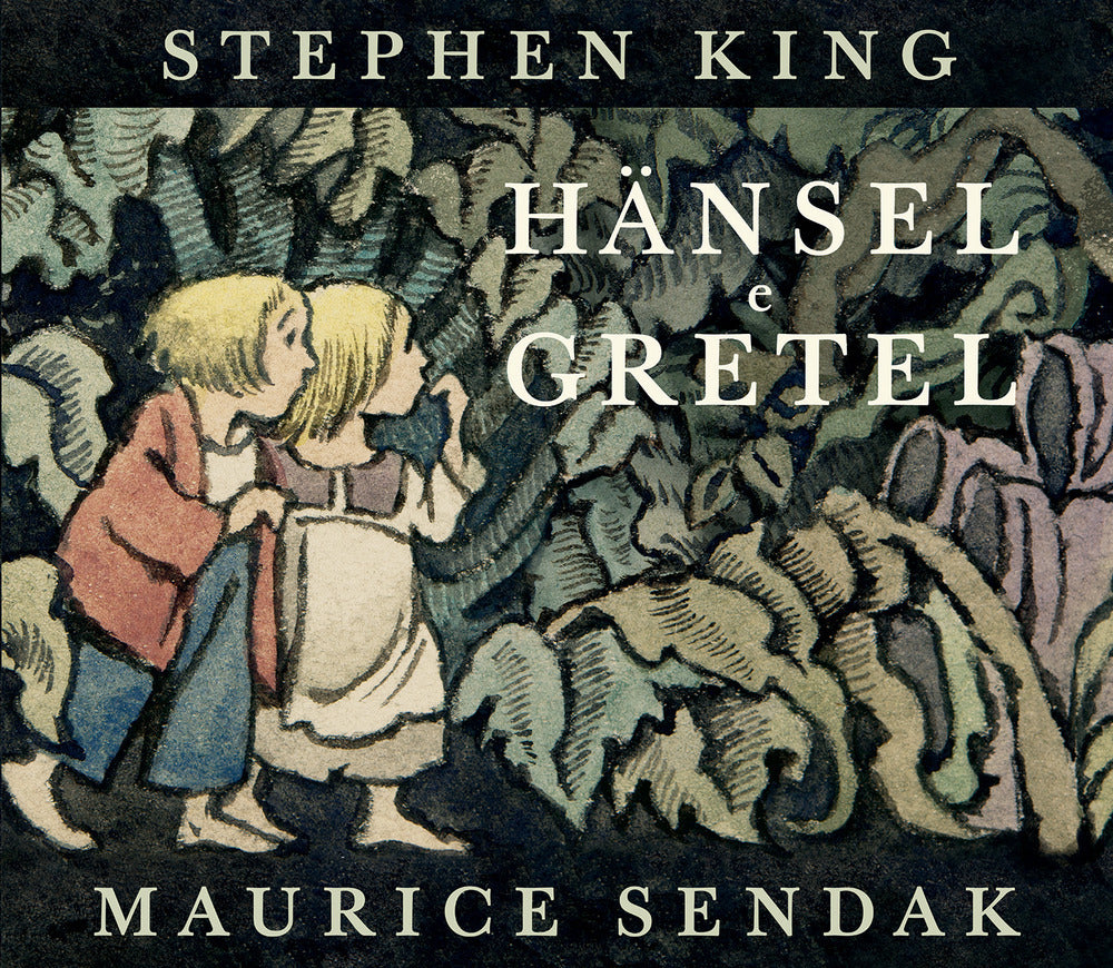 Stephen King - Hansel E Gretel. Ediz. Illustrata (di Stephen King / Maurice Sendak - Ed. Adelphi)