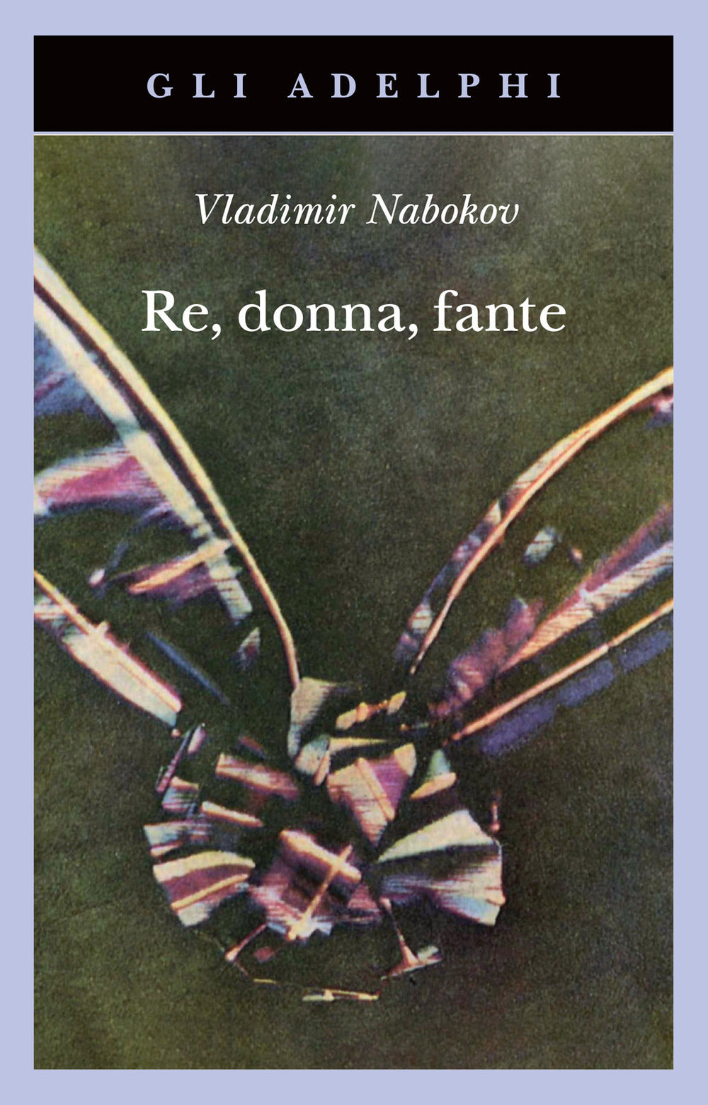 Re, Donna, Fante (di Vladimir Nabokov - Ed. Adelphi)