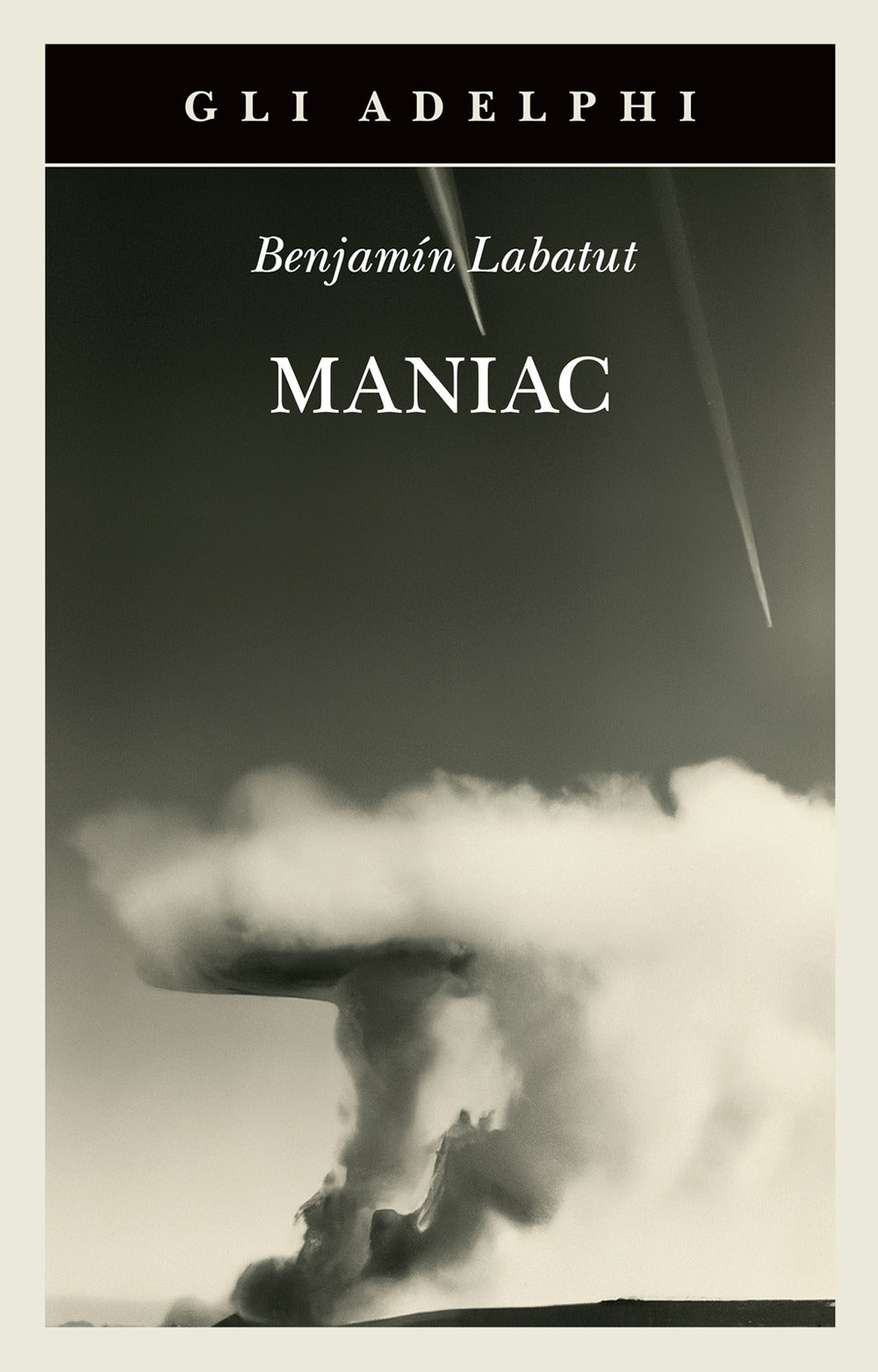 Maniac (di Labatut Benjamín - Ed. Adelphi)