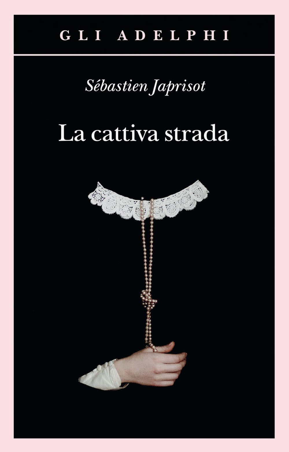 La Cattiva Strada (di Sébastien Japrisot - Ed. Adelphi)