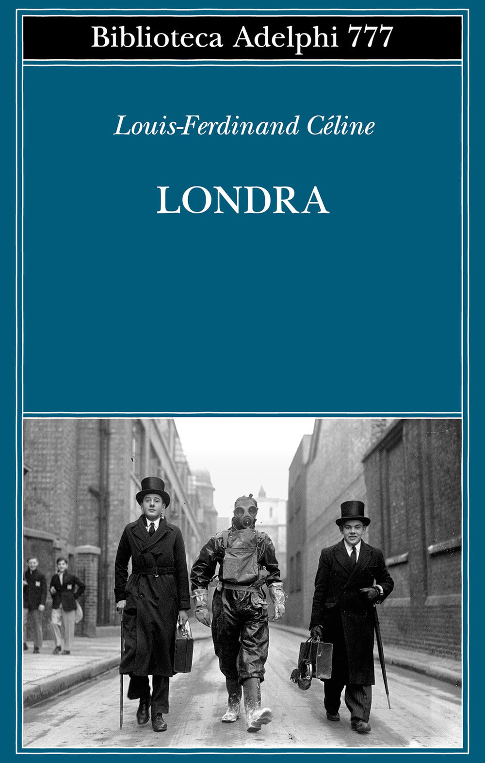 Londra (di Louis-Ferdinand Céline - Ed. Adelphi)