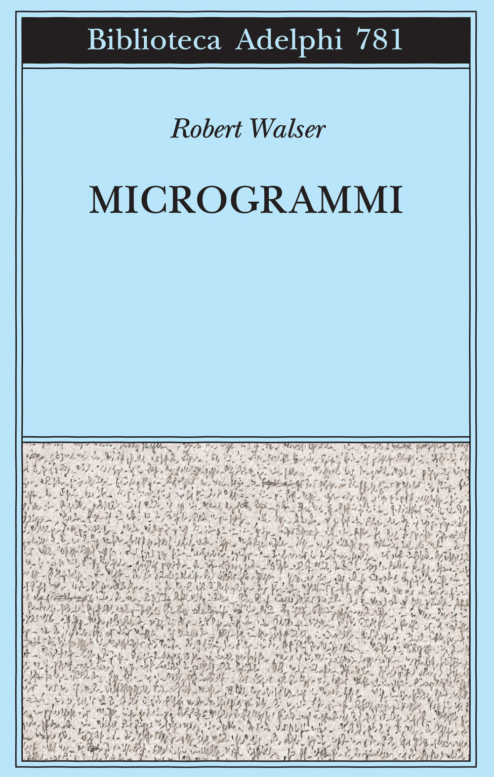 Microgrammi (di Robert Walser - Ed. Adelphi)