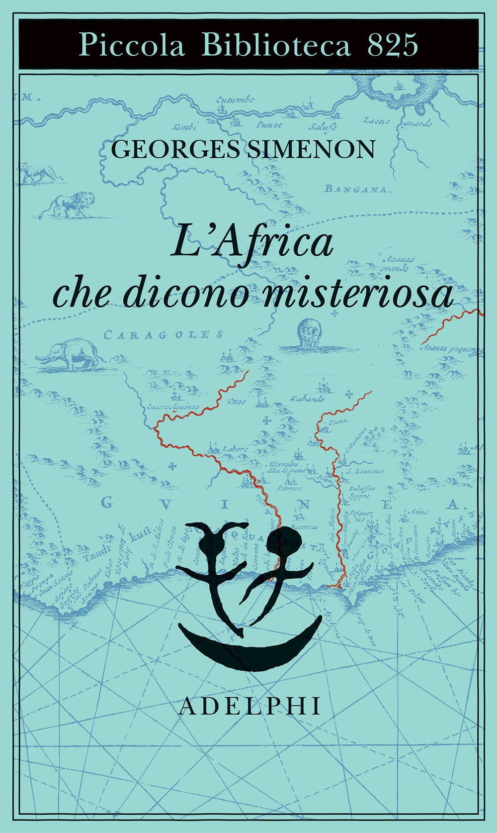 L' Africa Che Dicono Misteriosa (di Georges Simenon - Ed. Adelphi)