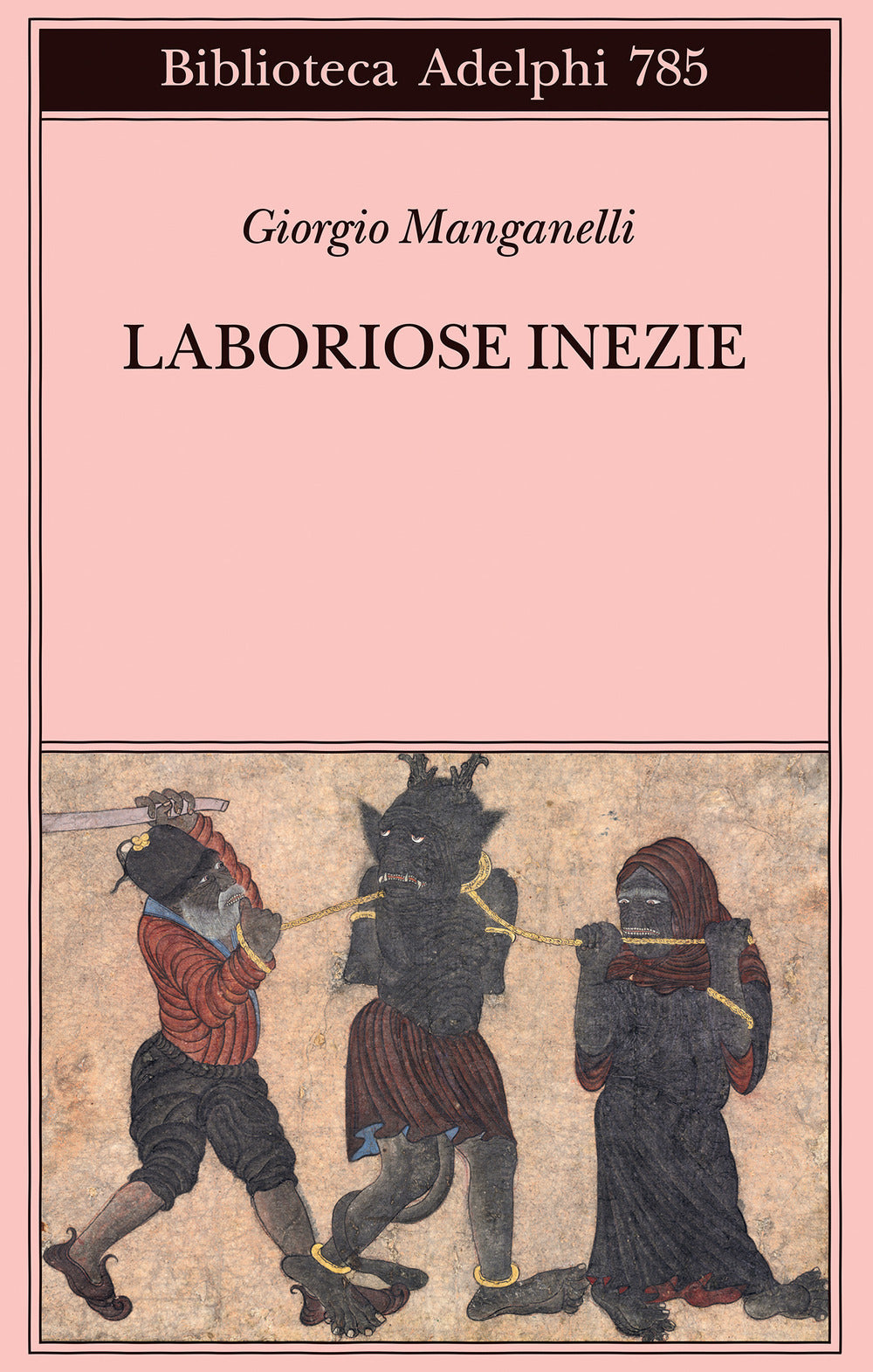 Laboriose Inezie (di Giorgio Manganelli - Ed. Adelphi)