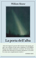 La Porta Dell'alba (di Sloane William - Ed. Adelphi)