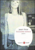 Oleandro Bianco (di Janet Fitch - Ed. Il Saggiatore)