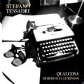 Qualcosa Di Buio Si Fa Luminoso (di Stefano Tessadri - CD Audio, 2025 AltRo Records)